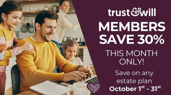 Trust & Will 30% discount Limited time